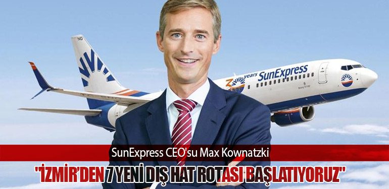 SunExpress CEO'su Max Kownatzki: 