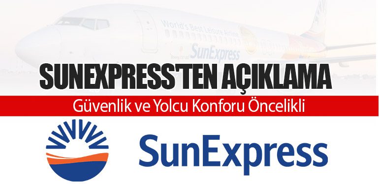 SunExpress'ten Açıklama: Güvenlik ve Yolcu Konforu Öncelikli