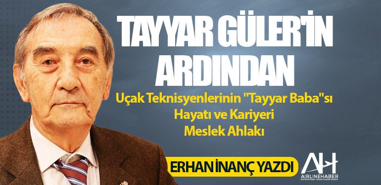 Tayyar-Güler'in-Ardından-Uçak-Teknisyenlerinin-Tayyar-Babası