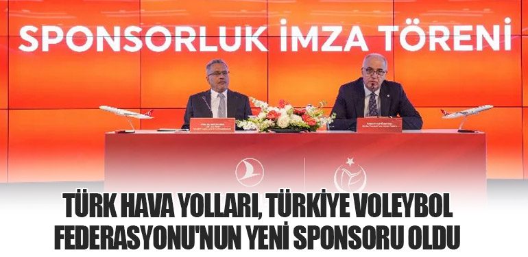 Türk Hava Yolları, Türkiye Voleybol Federasyonu'nun Yeni Sponsoru Oldu