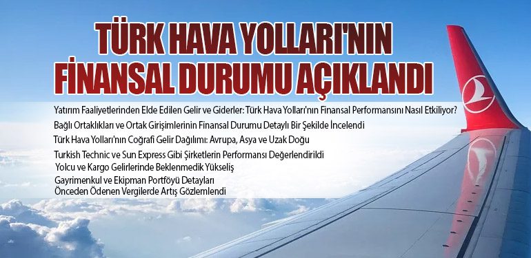 Türk Hava Yolları'nın 31 Mart 2024 Tarihli Finansal Durumu Açıklandı