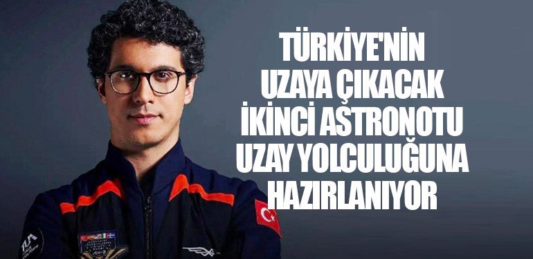 Türkiye'nin Uzaya Çıkacak İkinci Astronotu Uzay Yolculuğuna Hazırlanıyor