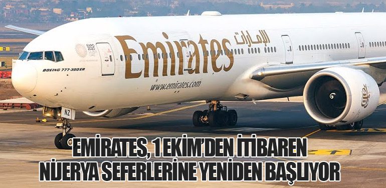 Emirates, 1 Ekim’den İtibaren Nijerya Seferlerine Yeniden Başlıyor