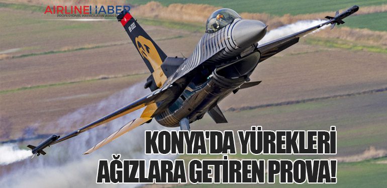 Konya'da yürekleri ağızlara getiren prova!