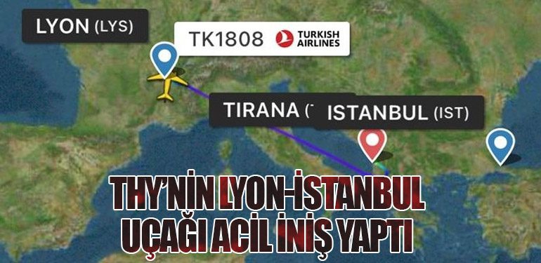 Türk Hava Yolları’nın Lyon-İstanbul Uçağı Acil İniş Yaptı