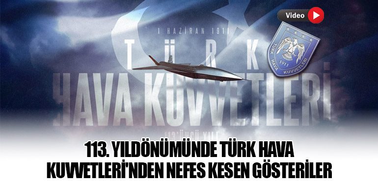 113. Yıldönümünde Türk Hava Kuvvetleri'nden Nefes Kesen Gösteriler