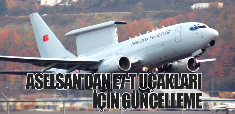 ASELSAN'dan E7-T Uçakları İçin Güncelleme