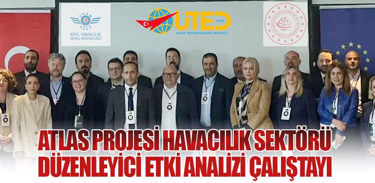 ATLAS Projesi Havacılık Sektörü Düzenleyici Etki Analizi Çalıştayı