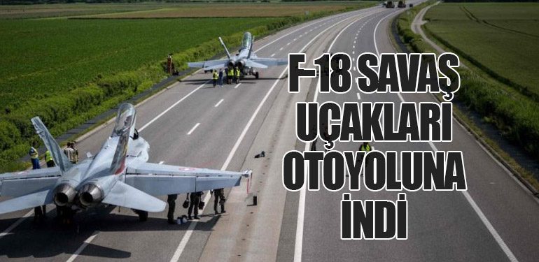 F-18 Savaş Uçakları Otoyoluna İndi