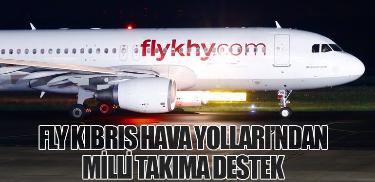 Fly Kıbrıs Hava Yolları’ndan Milli Takıma Destek