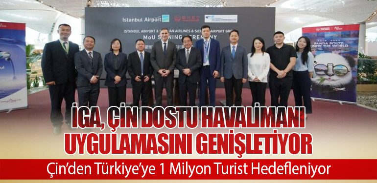 İGA, Çin Dostu Havalimanı Uygulamasını Genişletiyor