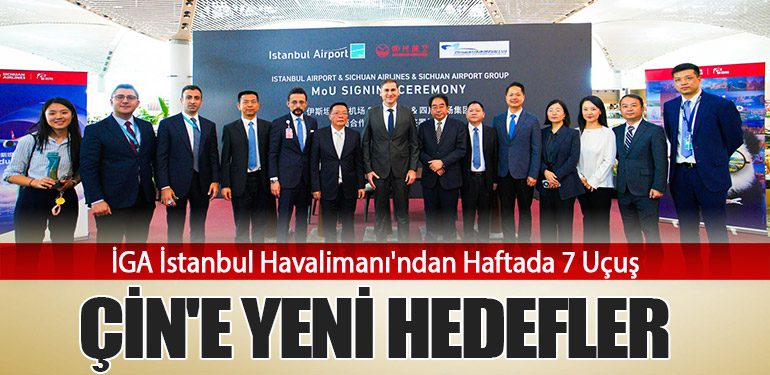 İGA İstanbul Havalimanı'ndan Haftada 7 Uçuş: Çin'e Yeni Hedefler