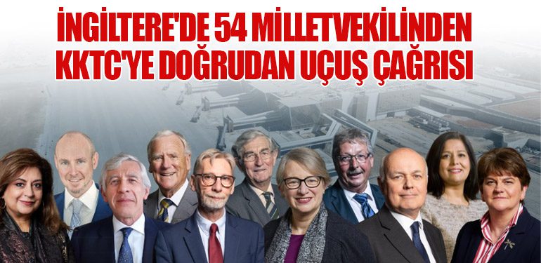 İngiltere'de 54 Milletvekilinden KKTC'ye Doğrudan Uçuş Çağrısı