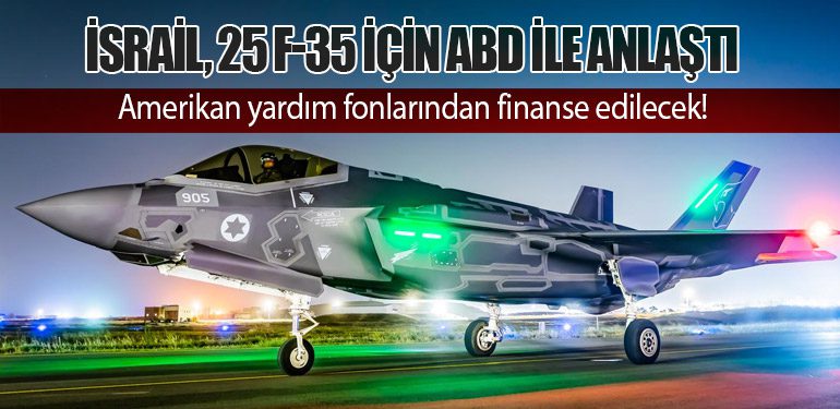 İsrail, 25 F-35 İçin ABD ile Anlaştı