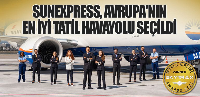 SunExpress, Avrupa'nın En İyi Tatil Havayolu Seçildi