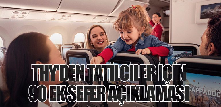 THY'den Tatilciler İçin 90 Ek Sefer Açıklaması