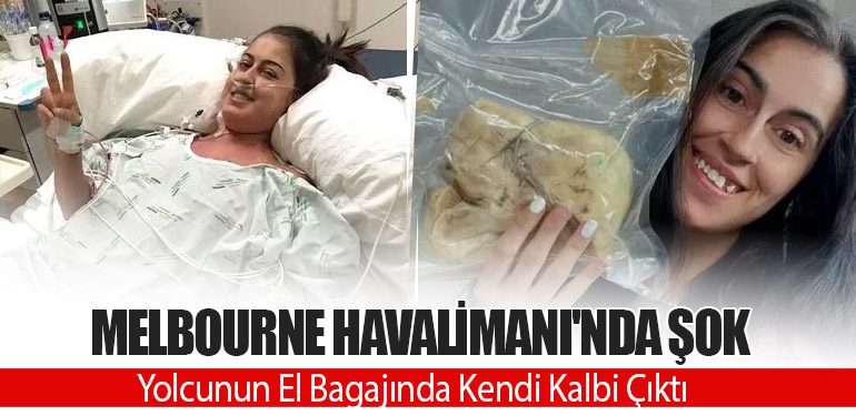 Melbourne Havalimanı'nda Şok: Yolcunun El Bagajında Kendi Kalbi Çıktı