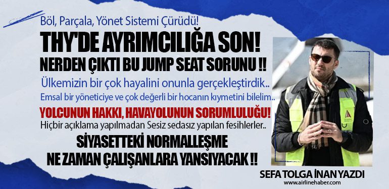 THY'de Ayrımcılığa Son! Böl, Parçala, Yönet Sistemi Çürüdü! Nerden çıktı bu jump seat sorunu !! 