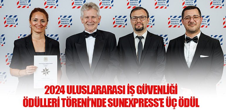 2024 Uluslararası İş Güvenliği Ödülleri Töreni’nde SunExpress’e üç ödül