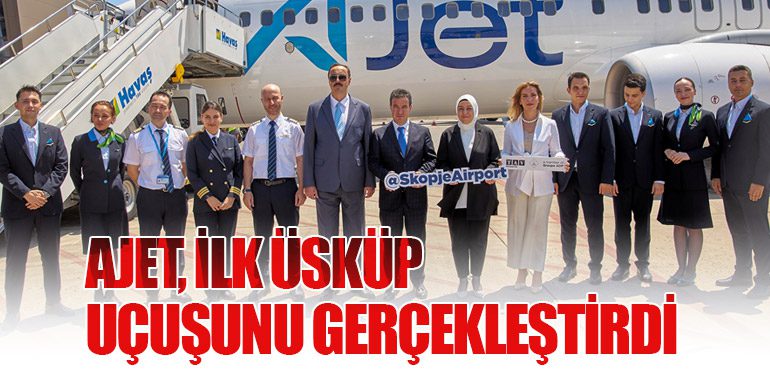 AJet, İlk Üsküp Uçuşunu Gerçekleştirdi