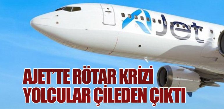 Ajet’te Rötar Krizi: Yolcular Çileden Çıktı