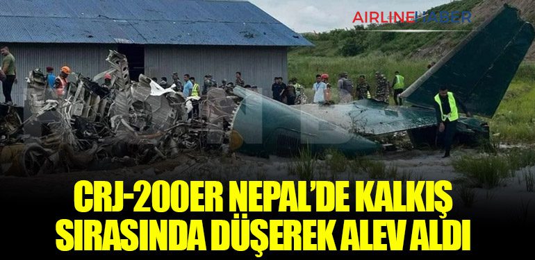 CRJ-200ER Nepal’de Kalkış Sırasında Düşerek Alev Aldı