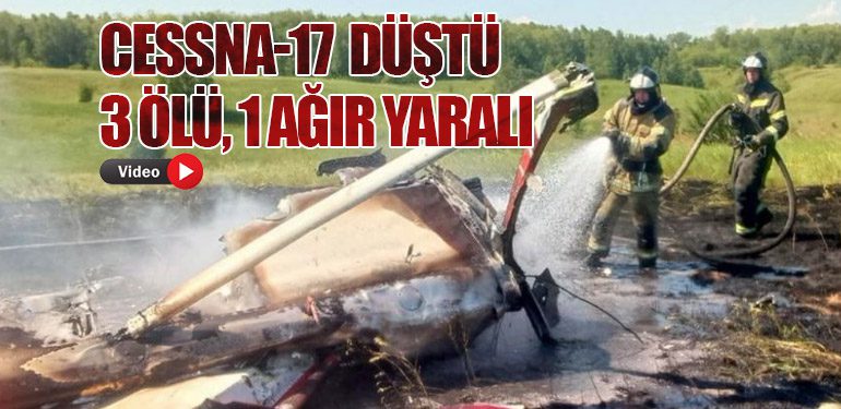 Cessna-17 Düştü: 3 Ölü, 1 Ağır Yaralı