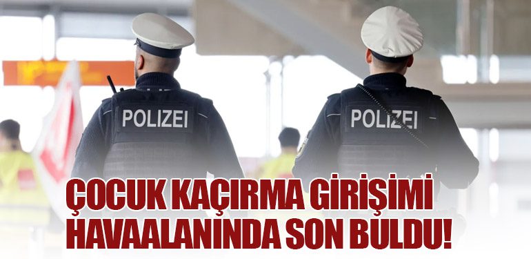 Çocuk Kaçırma Girişimi Havaalanında Son Buldu!