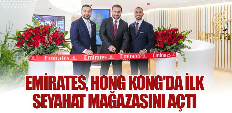 Emirates, Hong Kong'da İlk Seyahat Mağazasını Açtı