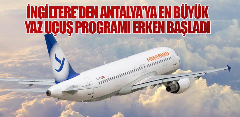 İngiltere'den Antalya'ya En Büyük Yaz Uçuş Programı Erken Başladı