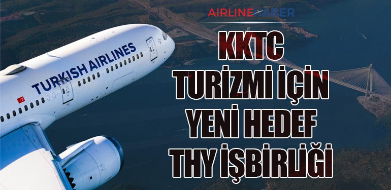 KKTC Turizmi İçin Yeni Hedef: THY İşbirliği