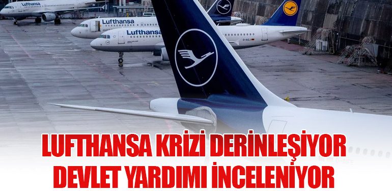 Lufthansa Krizi Derinleşiyor: Devlet Yardımı İnceleniyor