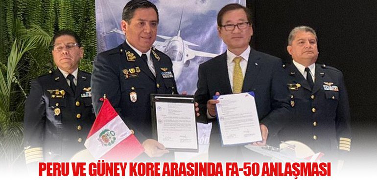 Peru ve Güney Kore Arasında FA-50 Anlaşması