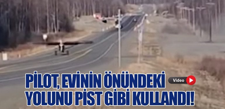 Pilot, Evinin Önündeki Yolunu Pist Gibi Kullandı!