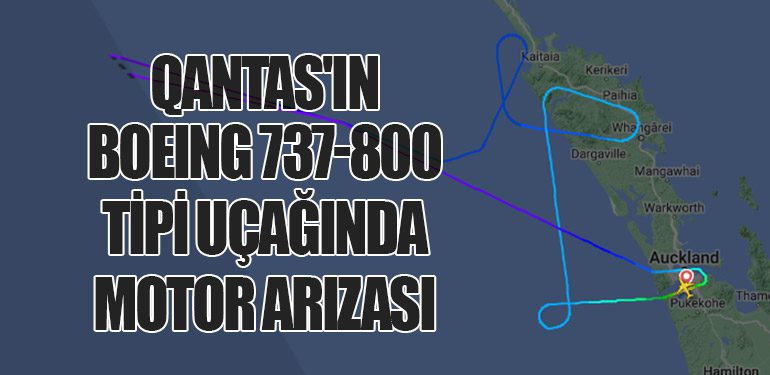 Qantas'ın Boeing 737-800 Tipi Uçağında Motor Arızası