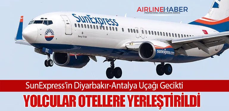 SunExpress'in-Diyarbakır-Antalya-Uçağı-Gecikti-Yolcular-Otellere-Yerleştirildi