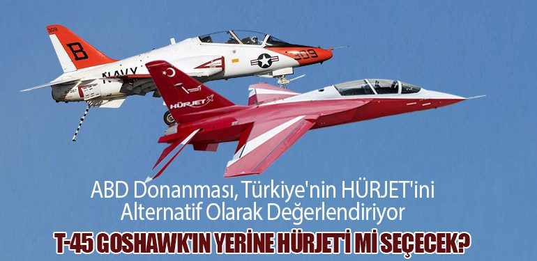 ABD Donanması, Türkiye'nin HÜRJET'ini Alternatif Olarak Değerlendiriyor. T-45 Goshawk'ın Yerine HÜRJET'i Mi Seçecek?