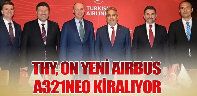 THY, On Yeni Airbus A321neo Kiralıyor