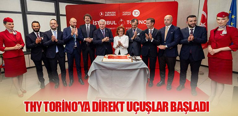 THY Torino'ya Direkt Uçuşlar Başladı