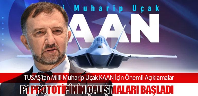 TUSAŞ’tan Milli Muharip Uçak KAAN İçin Önemli Açıklamalar