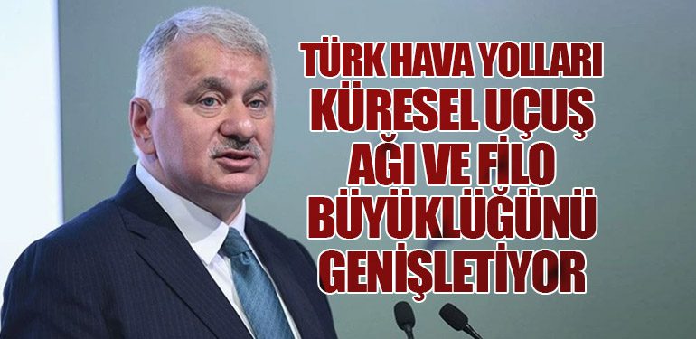 Türk Hava Yolları, Küresel Uçuş Ağı ve Filo Büyüklüğünü Genişletiyor