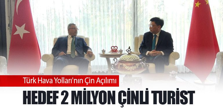 Türk Hava Yolları'nın Çin Açılımı: Hedef 2 Milyon Çinli Turist 