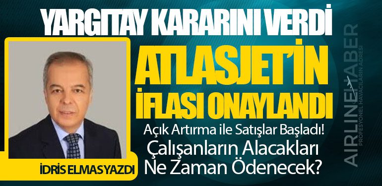 Atlasjet’in İflası Onaylandı: Çalışanların Alacakları Ne Zaman Ödenecek?