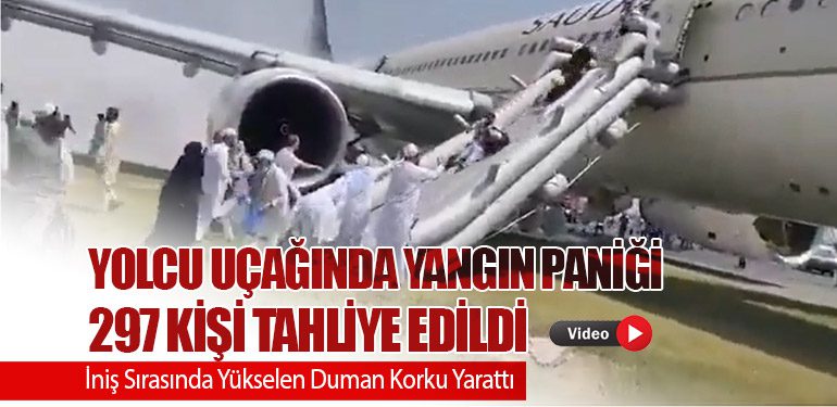 Yolcu Uçağında Yangın Paniği: 297 Kişi Tahliye Edildi. İniş Sırasında Yükselen Duman Korku Yarattı