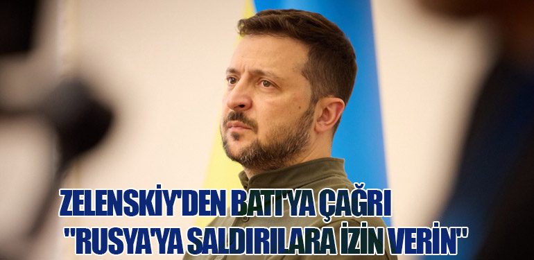 Zelenskiy'den Batı'ya Çağrı: 