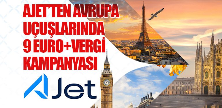 AJet’ten Avrupa Uçuşlarında 9 Euro+Vergi Kampanyası