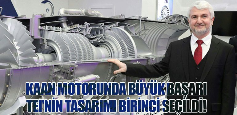 KAAN Motorunda Büyük Başarı: TEI'nin Tasarımı Birinci Seçildi!