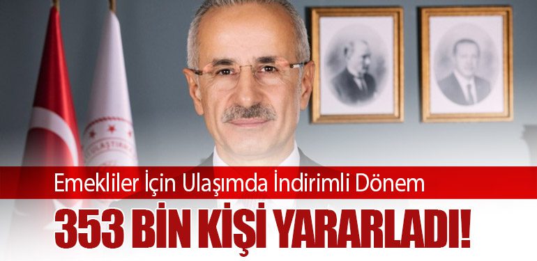 Emekliler İçin Ulaşımda İndirimli Dönem: 353 Bin Kişi Yararladı!