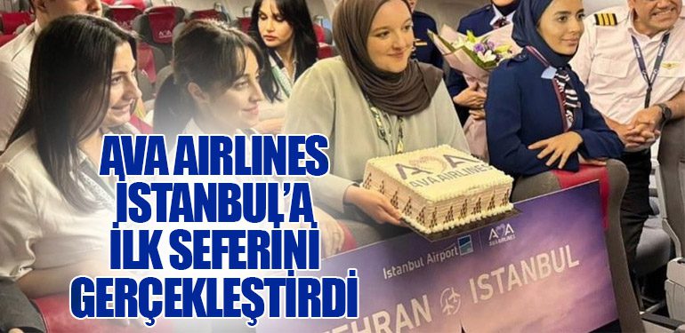 AVA Airlines İstanbul’a İlk Seferini Gerçekleştirdi