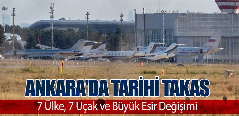 Ankara'da Tarihi Takas: 7 Ülke, 7 Uçak ve Büyük Esir Değişimi